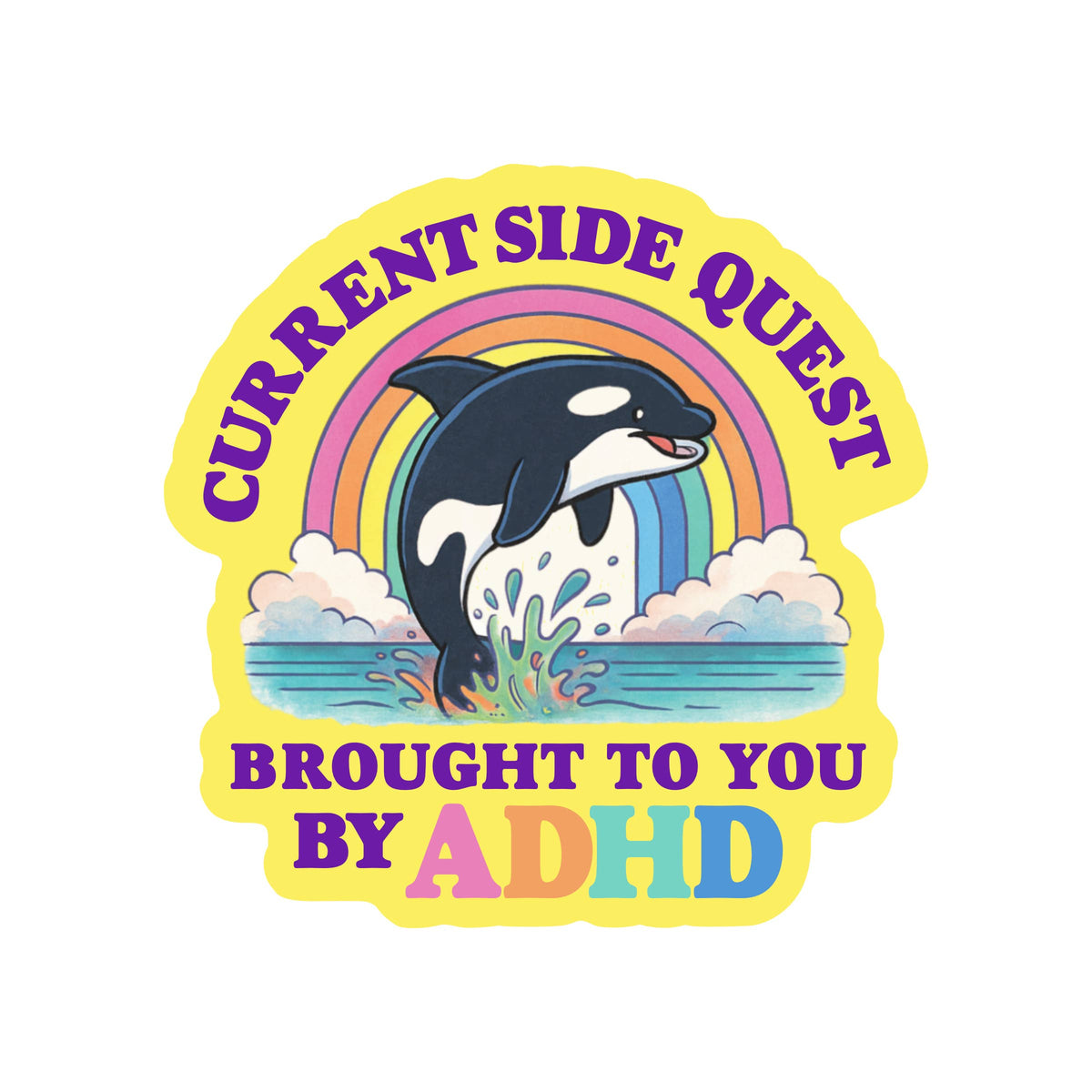 ADHD Funny Mental Health Neuro High Quality Vinyl Sticker
