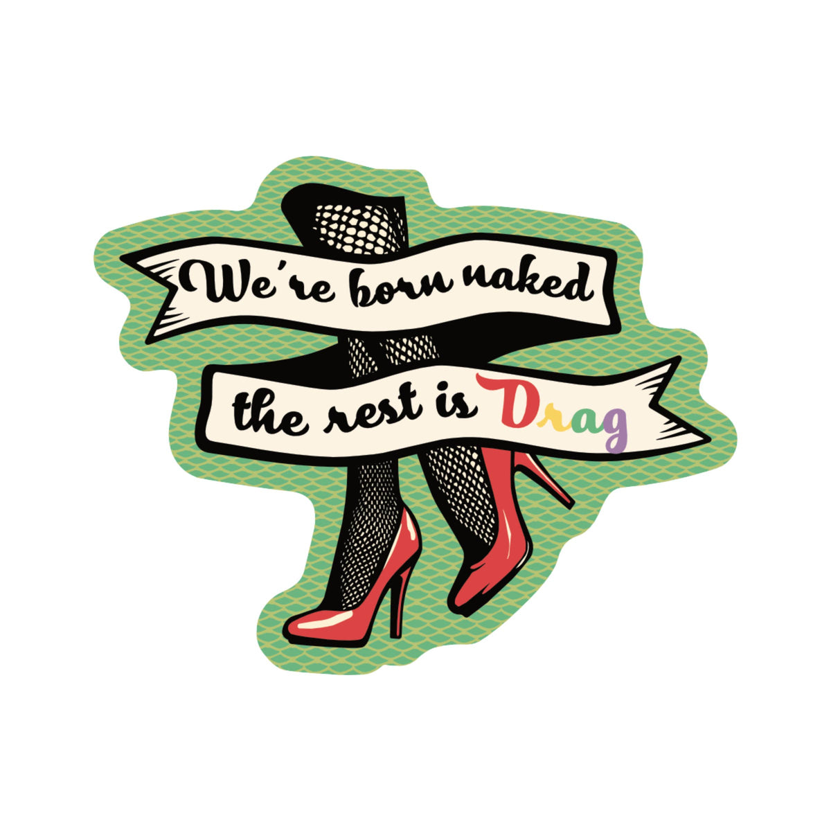 The Rest is Drag LGBTQ Pride High Quality Vinyl Sticker