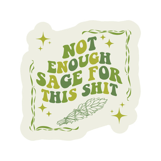 Sage Energy Crystal Swear Funny High Quality Vinyl Sticker