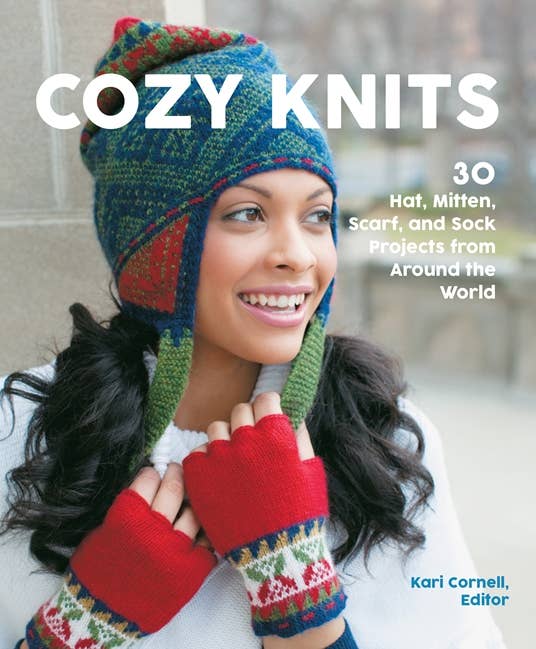 Cozy Knits: 30 Hat, Mitten, Scarf and Sock Projects..