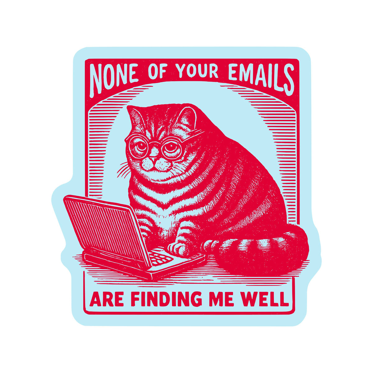 Work Kitty Cat Sarcastic Cute High Quality Vinyl Sticker