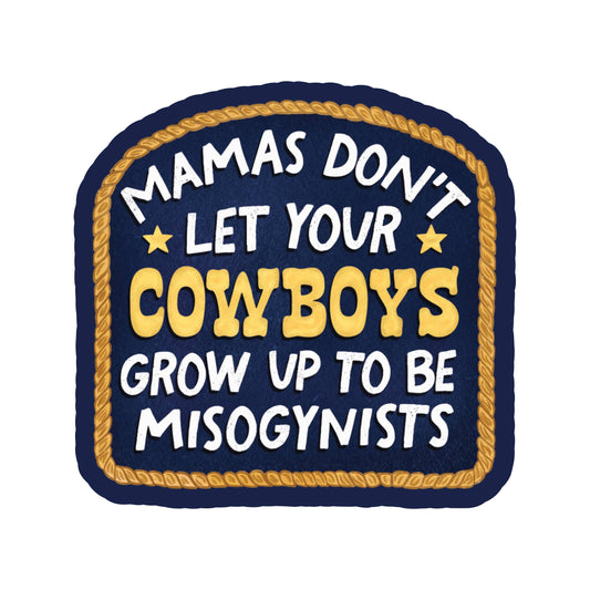 Feminist Rights Misogyny Cowboy High Quality Vinyl Sticker